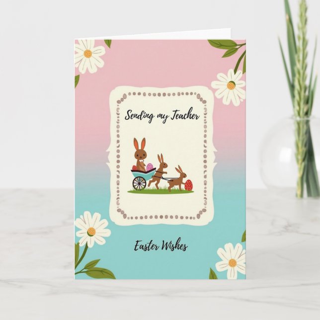 Teacher Easter Wishes Card (Front)