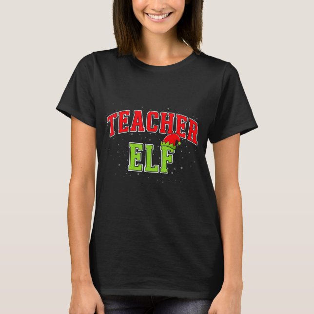 Teacher Elf Christmas Family Matching Group Xmas T T-Shirt (Front)