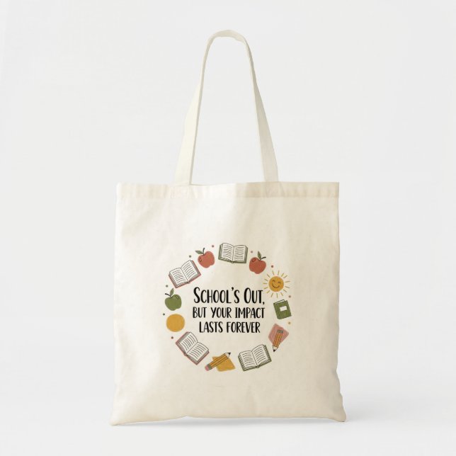Teacher End of Year School’s Out Tote Bag  (Front)