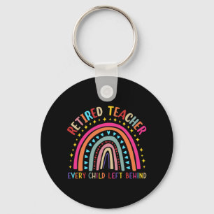 Teacher Every Child Left Behind Last Day Of School Keychain