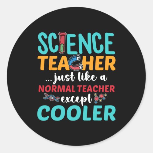 Teacher Except Cooler Back To School Science Cl  Classic Round Sticker