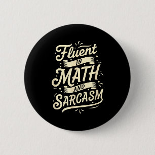 Teacher Fluent In Math And Sarcasm Teacher - Funny Button