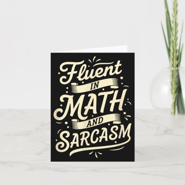 Teacher Fluent In Math And Sarcasm Teacher - Funny Card (Front)
