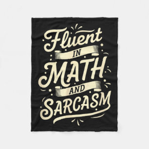 Teacher Fluent In Math And Sarcasm Teacher - Funny Fleece Blanket