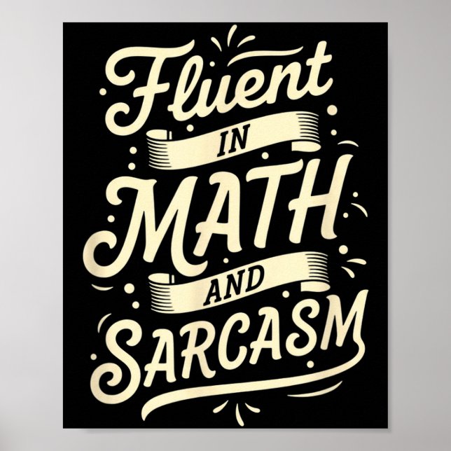 Teacher Fluent In Math And Sarcasm Teacher - Funny Poster (Front)