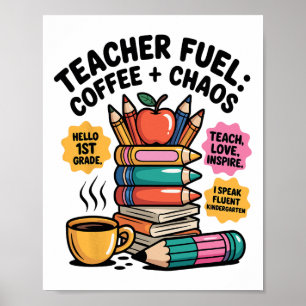 Teacher Fuel Coffee Chaos Funny Back To School Tee Poster