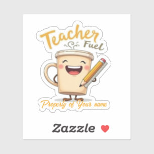 Teacher Fuel Funny Coffee Cup Design Sticker