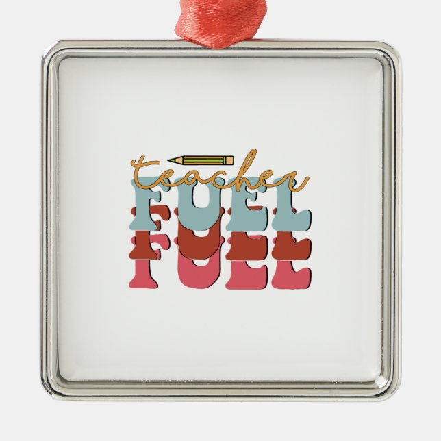 Teacher Fuel Metal Ornament (Front)