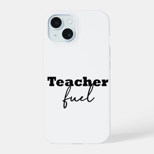 Teacher Fuel Typography Iphone Case (Back)