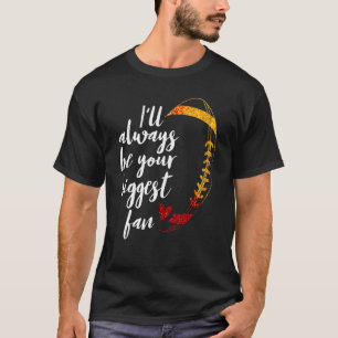 Teacher Fun I'Ll Always Be Your Biggest Fan 1 T-Shirt