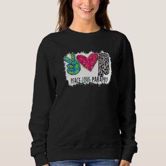 Teacher Fun Peace Love Parapro Colorful Leopard   Sweatshirt