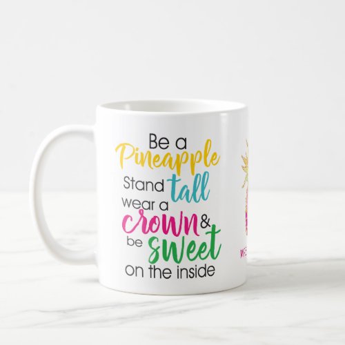 TEACHER FUNNY BE A PINEAPPLE COFFEE MUG