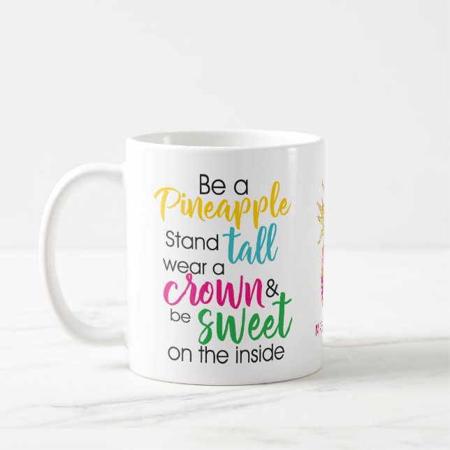 TEACHER FUNNY BE A PINEAPPLE COFFEE MUG (Left)