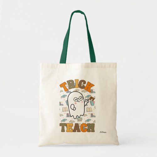 Teacher Ghost Trick or Teach Personalized Tote Bag