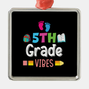 Teacher Gift 5th Grade Vibes Metal Ornament