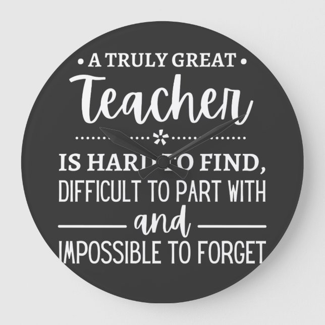 teacher Gift, A Truly Great Teacher Large Clock (Front)