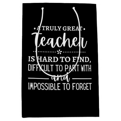 teacher Gift A Truly Great Teacher Medium Gift Bag