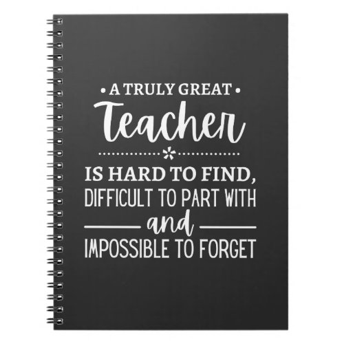 teacher Gift A Truly Great Teacher Notebook