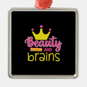 Teacher Gift Beauty And Brains Metal Ornament