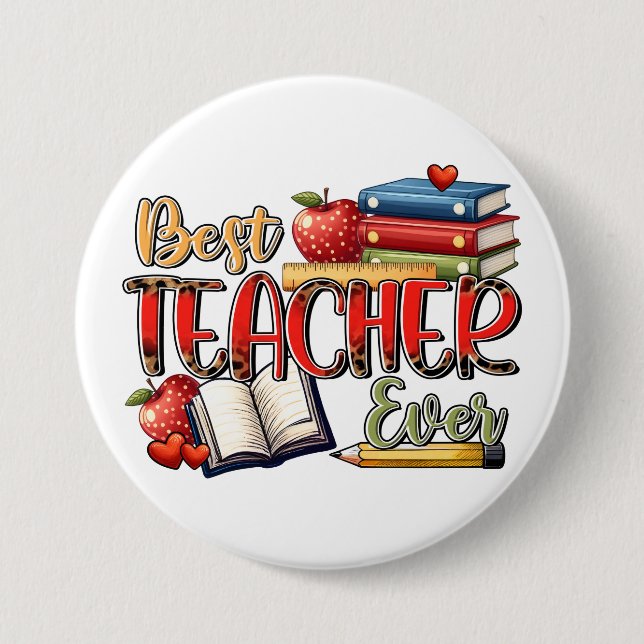 Teacher Gift | Best Teacher Ever Button (Front)