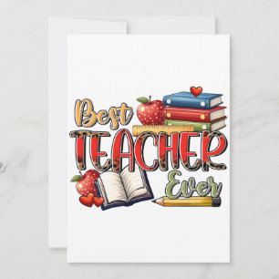 Teacher Gift   Best Teacher Ever Invitation