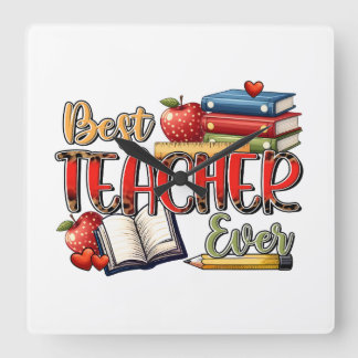 Teacher Gift | Best Teacher Ever Square Wall Clock