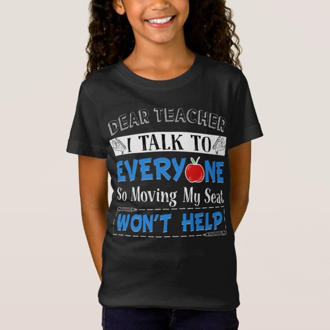 Teacher Gift | Dear Teacher I Talk To Everyone T-Shirt (Front)