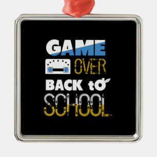 Teacher Gift   Game Over Back To School Metal Ornament