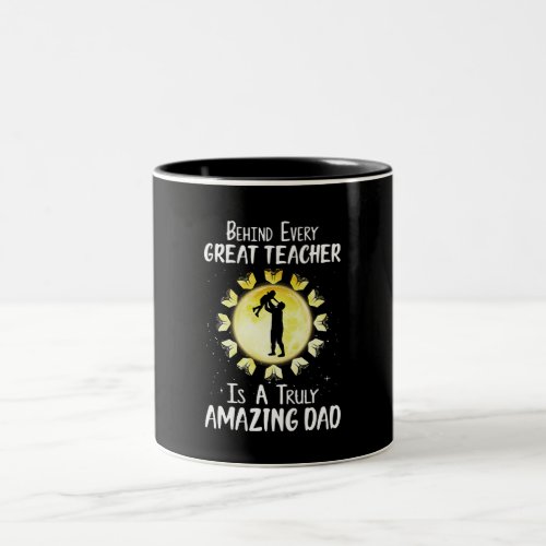 Teacher Gift Great Teacher Is A Truly Amazing Dad Two_Tone Coffee Mug