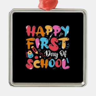 Teacher Gift   Happy First Day Of School Metal Ornament