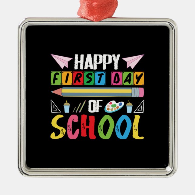 Teacher Gift | Happy First Day Of School Metal Ornament (Front)