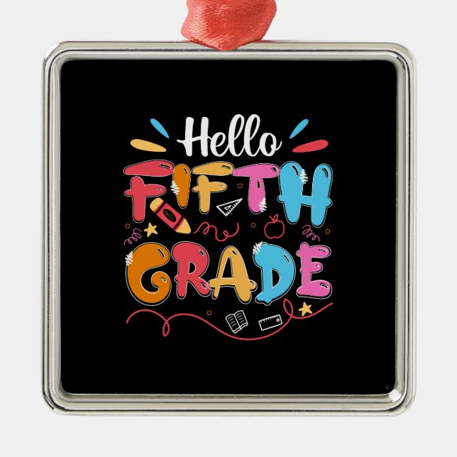 Teacher Gift | Hello Fifth Grade Metal Ornament (Front)