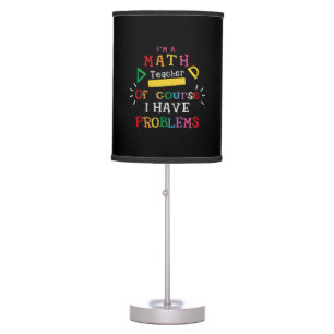 Teacher Gift I Am A Math Teacher Table Lamp