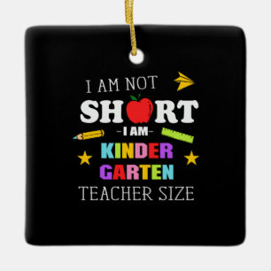 Teacher Gift I Am Kindergarten Teacher Ceramic Ornament