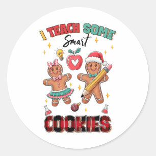 Teacher Gift I Teach Some Smart Cookies Classic Round Sticker