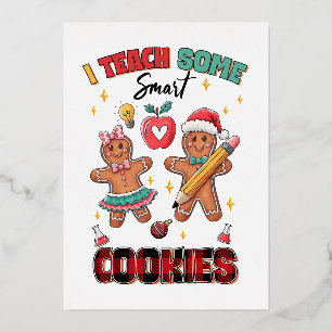 Teacher Gift I Teach Some Smart Cookies Foil Invitation
