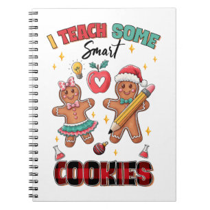 Teacher Gift I Teach Some Smart Cookies Notebook