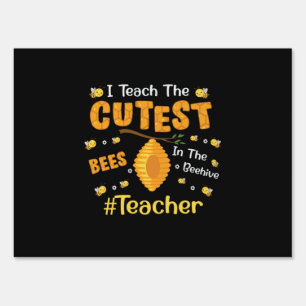Teacher Gift I Teach The Cutest Bees Sign