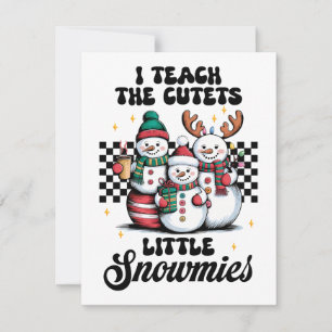Teacher Gift I Teach The Cutest Little Snowmies Note Card