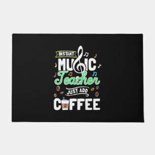 Teacher Gift Instant Music Teacher Just Add Coffee Doormat