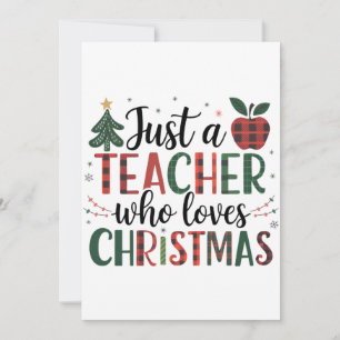 Teacher Gift Just a Teacher Who Loves Christmas Invitation