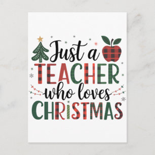 Teacher Gift   Just a Teacher Who Loves Christmas Invitation Postcard