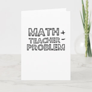 Teacher Gift MATH TEACHER PROBLEMS Holiday Card