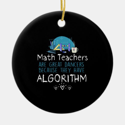 Teacher Gift  Math Teachers _ Algorithm Ceramic Ornament