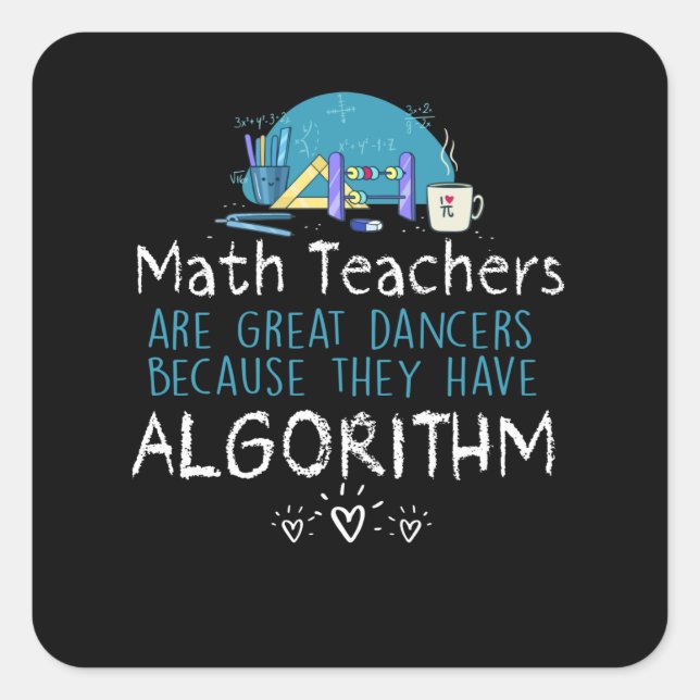 Teacher Gift | Math Teachers - Algorithm Square Sticker (Front)