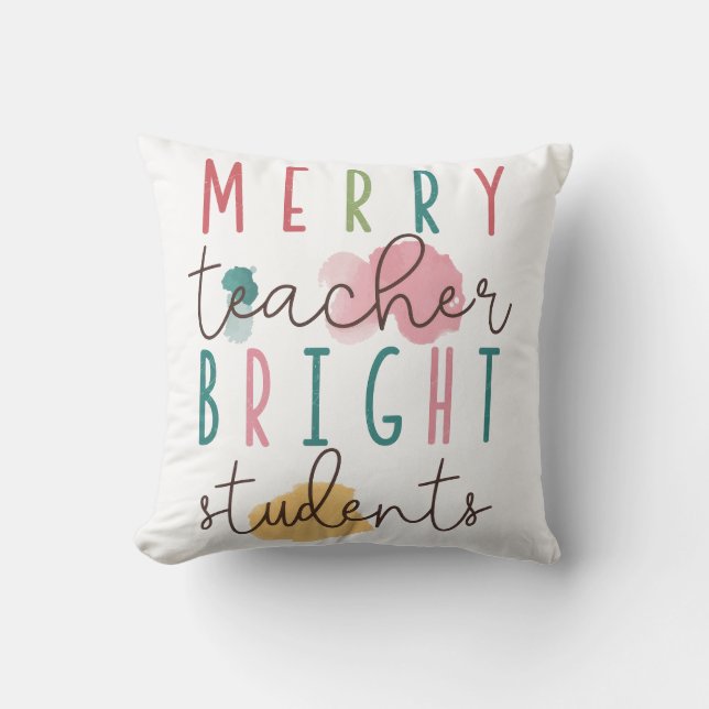 Teacher Gift | Merry Teacher Bright Students Throw Pillow (Front)
