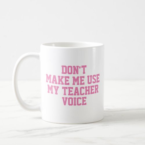 Teacher Gift Mug  Funny Quote Slogan Mug  Voice