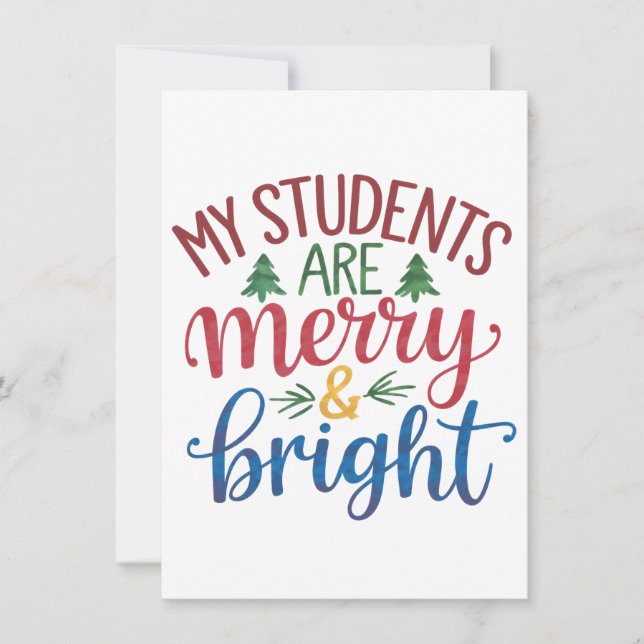 Teacher Gift | My Students Are Merry & Bright Note Card (Front)