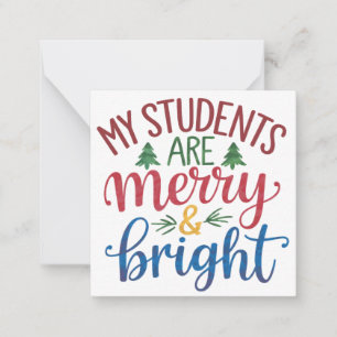 Teacher Gift My Students Are Merry & Bright Note Card