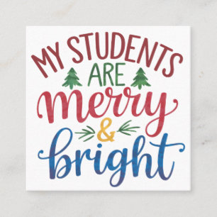 Teacher Gift My Students Are Merry & Bright Square Business Card